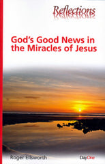 God's Good News in the Miracles (Reflections)