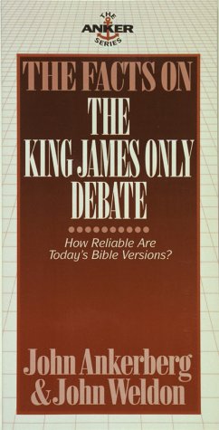 The Facts on the King James Only Debate