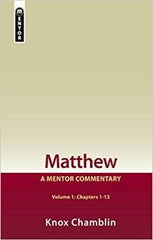 Matthew Volume 1 (Chapters 1-13): A Mentor Commentary