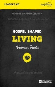 Gospel Shaped Living - DVD Leader's Kit