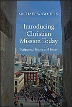 Introducing Christian Mission Today: Scripture, History, and Issues