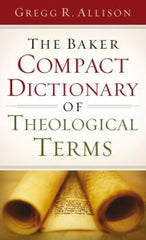 Baker Compact Dictionary of Theological Terms