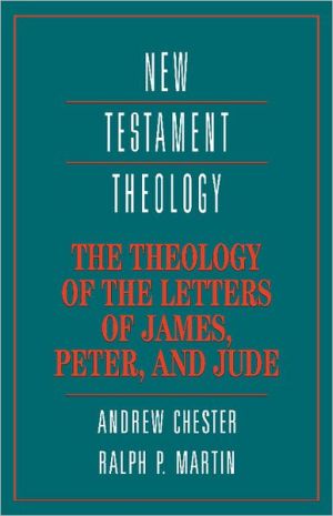 The Theology of the L/etters of James, Peter, and Jude