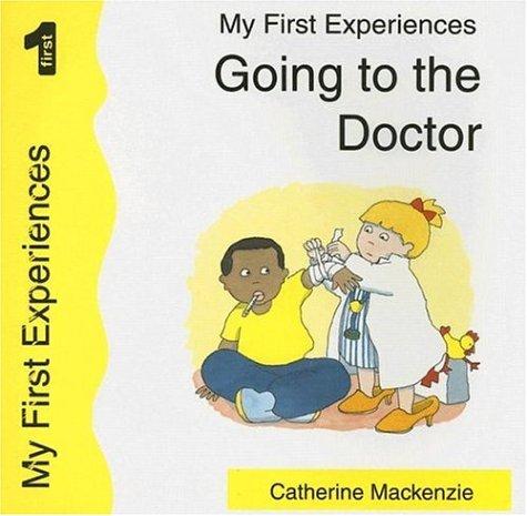 Going To The Doctor (My First Experiences)