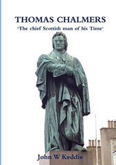 Thomas Chalmers: 'The chief Scottish man of his Time