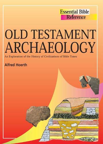 Old Testament Archaeology (Essential Bible Reference)