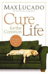 Cure for the Common Life