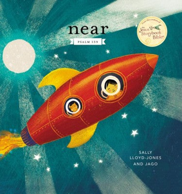 Near: Psalm 139 (Jesus Storybook Bible)