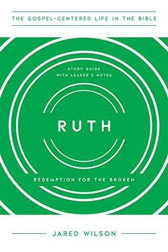 The Gospel-Centered Life in the Bible Series: Ruth