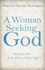 A Woman Seeking God: Discover God in the Places of Your Life
