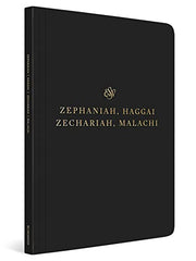 ESV Scripture Journal: Zephaniah, Haggai, Zechariah, and Malachi