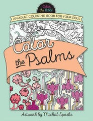 Color the Psalms: An Adult Coloring Book for Your Soul (Color the Bible®)