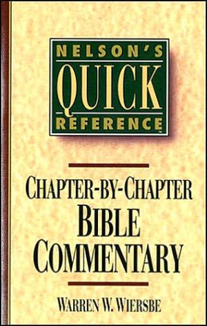 Nelson's Quick Reference Chapter-by-Chapter Bible Commentary