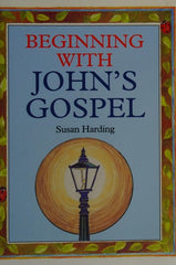 Beginning with John's Gospel