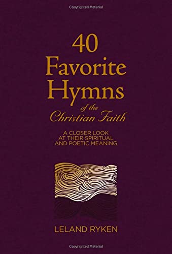 40 Favorite Hymns on the Christian Life