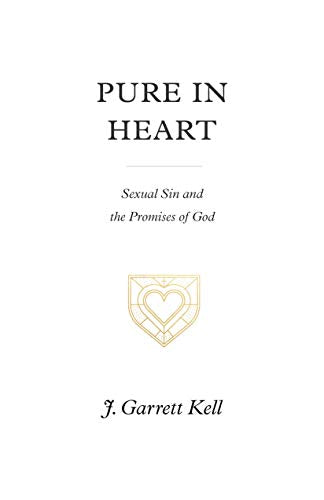 Pure in Heart: Sexual Sin and the Promises of God