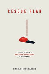 Rescue Plan: Charting a Course to Restore Prisoners of Pornography