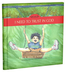 I Need to Trust in God - God and Me Series, Volume 1