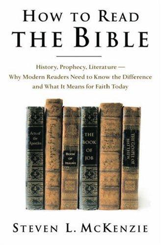 How to Read the Bible: History, Prophecy, Literature--Why Modern Readers Need to Know the Difference and What It Means for Faith Today