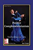 Positive Complementarianism: The Key Biblical Texts (Latimer Studies)