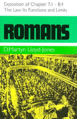 Romans: The Law, Its Functions and Limits, Exposition of Chapter 7: 1 - 8: 4