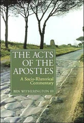 The Acts of the Apostles : A Socio-Rhetorical Commentary