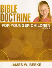 Bible Doctrine for Younger Children - Book A