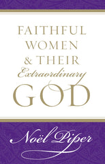 Faithful Women & Their Extraordinary God