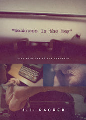 Weakness Is the Way