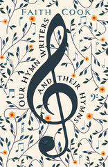 Our Hymn Writers and Their Hymns