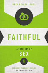 Faithful: A Theology of Sex
