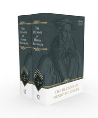 The Decades of Henry Bullinger, 2 volumes (out of Print)