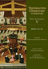 Reformation Commentary on Scripture: John 13-21