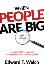 When People Are Big and God is Small (2nd Edition)