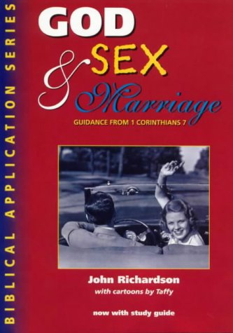 God, Sex and Marriage: Guidance from 1 Corintians 7 (Used Book)