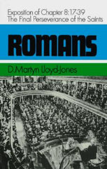 Romans 8.17-39 The Final Perseverance of the Saints