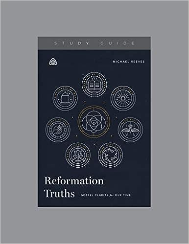 Reformation Truths (Study Guide)
