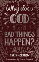 Why Does God Let Bad Things Happen?