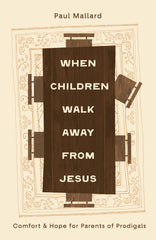 When Children Walk Away from Jesus