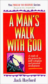 A Man's Walk with God: A Study of the Process for Faith's Progress and Practical Development (Power-To-Become Series)