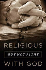 Religious, But Not Right With God Tract (25 Pack)