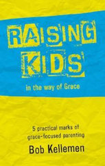 Raising Kids in the Way of Grace