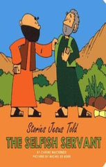 Stories Jesus Told: The Selfish Servant