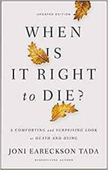 When is it Right to Die