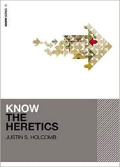 Know the Heretics