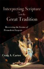 Interpreting Scripture with the Great Tradition