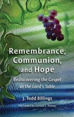 Remembrance, Communion, and Hope