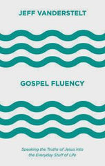 Gospel Fluency