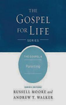 The Gospel & Parenting