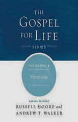 The Gospel & Parenting